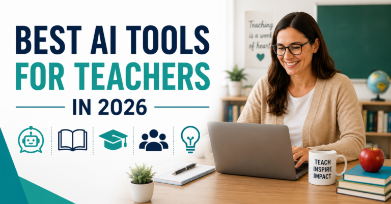 Best AI Tools for Teachers in 2026